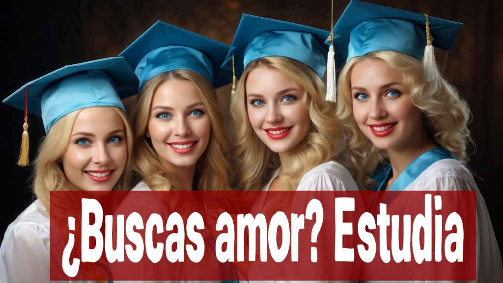 ¿Buscas amor? Estudia